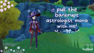 Celebrity pull the bankrupt astrologist mona with me! 𓍢ִ໋ ♡₊˚‧｡⋆ | genshin impact gameplay Wealth