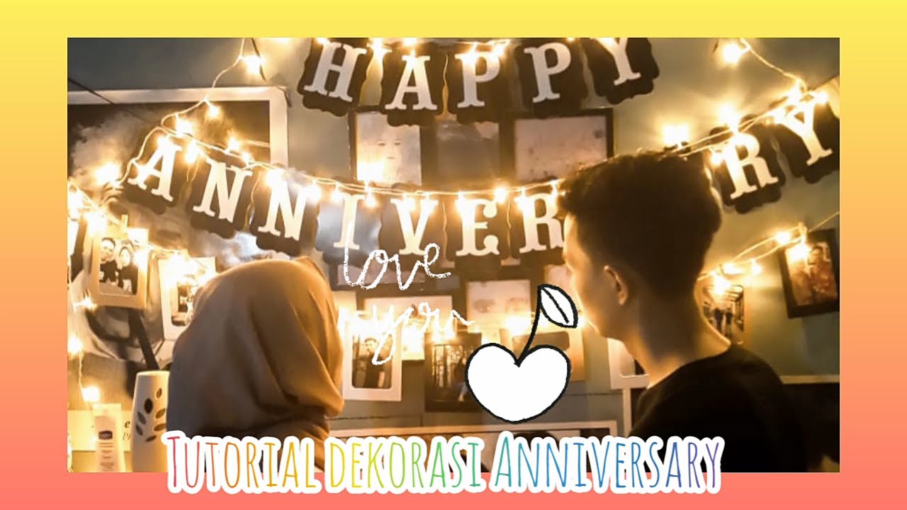 TUTORIAL DEKORASI  ANNIVERSARY  SEDERHANA  DI RUMAH AJA 