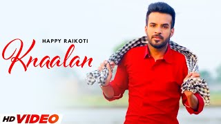 7 Knaalan (HD Video) | Happy Raikoti | New Punjabi Songs 2024 | Punjabi Romantic Song 2024