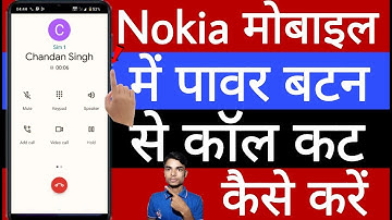 Nokia mobile mein power button se call ends (cut) kaise karen