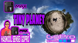 How GoPro Max works |GoPro Max| Tiny Planet 2 |