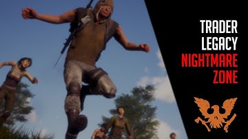 Trader Legacy Finale - Nightmare Zone - State of Decay 2