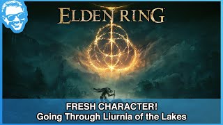 Fresh Character Part 2 - Liurnia & Power Leveling - Elden Ring - Shadow of the Erdtree (Preparation)