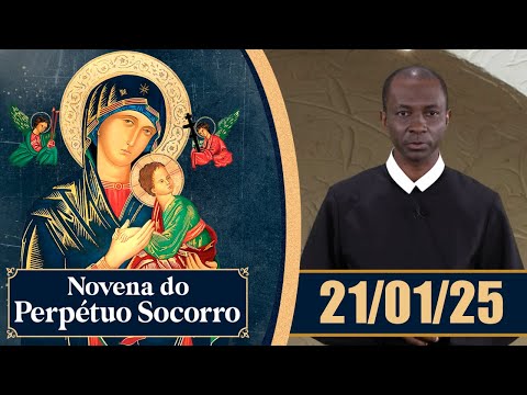 Novena de Nossa Senhora do Perpétuo Socorro | 21/01/25