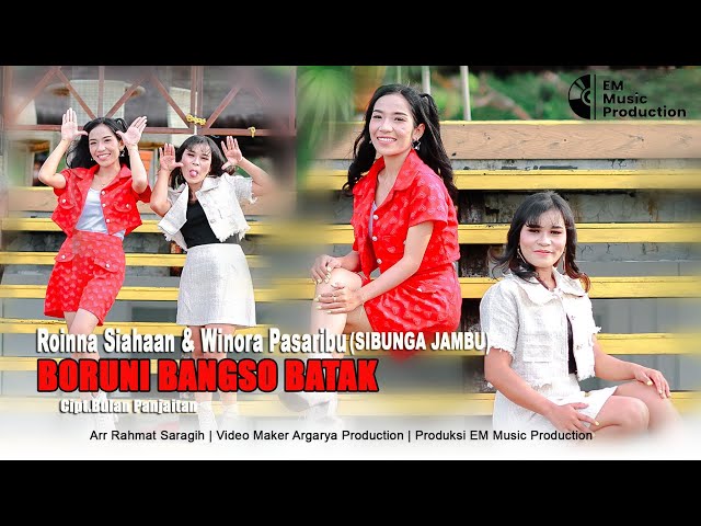 ROINNA SIAHAAN & WINORA PASARIBU (SI BUNGA JAMBU) - BORUNI BANGSO BATAK (Official Music Video) class=