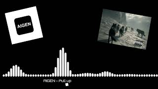 Aigen Pull Up Official Audio 2026