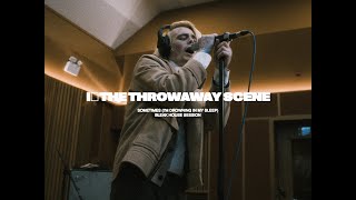 The Throwaway Scene - Sometimes (I'm Drowning in My Sleep) - Bleak House Session