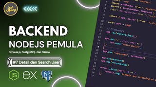 Belajar NodeJS Backend untuk Pemula #7 | Fitur Get Detail & Search User 👥