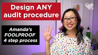 Design ANY #audit procedure - Amanda's 4 step process