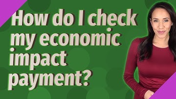 How do I check my economic impact payment?