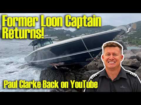 Former Motor Yacht Loon Captain Paul Clarke Has Returned! | Sy News Ep593