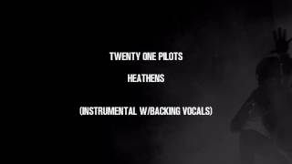 twenty one pilots - Heathens TV Track (Instrumental w/ Backing Vocals) Resimi