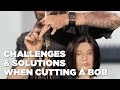 Challenges and Solutions When Cutting a Bob