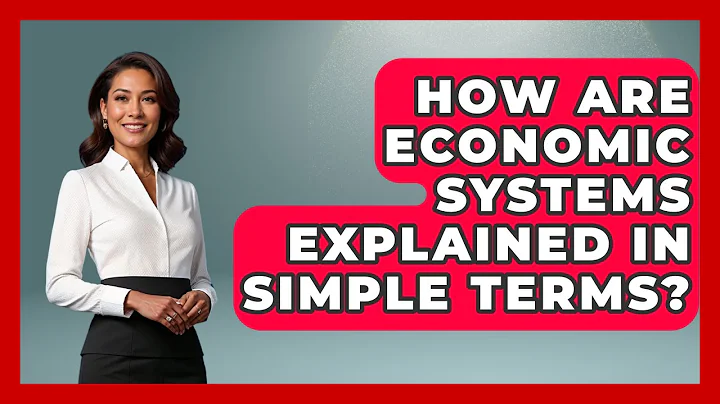 How Are Economic Systems Explained in Simple Terms? | The Teen Economist News