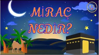 Miraç Kandili Nedir | Miraç Kandili | Miraç Gecesi | Didiyom Tv