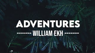 William Ekh - Adventures | Lyrics
