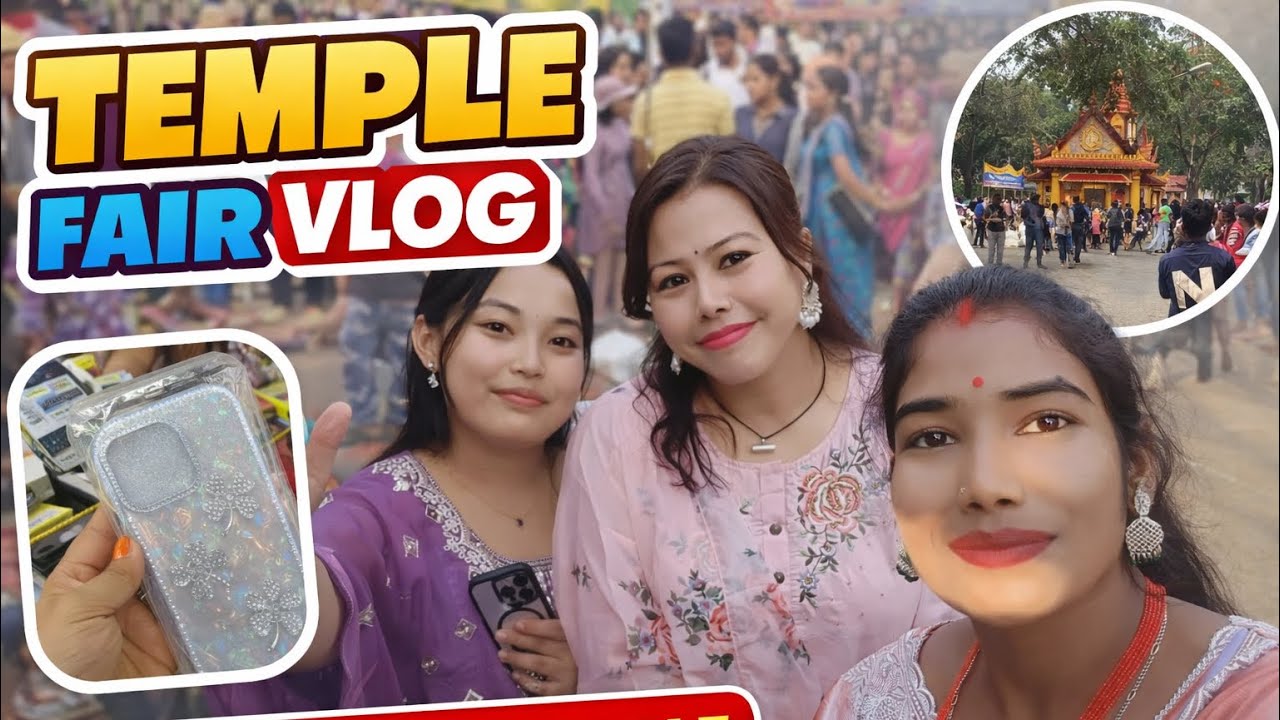 শিবৰাত্ৰি মেলা চাব কত গলো আৰু মোবাইল cover টো বহুত দাম ললে✨💐