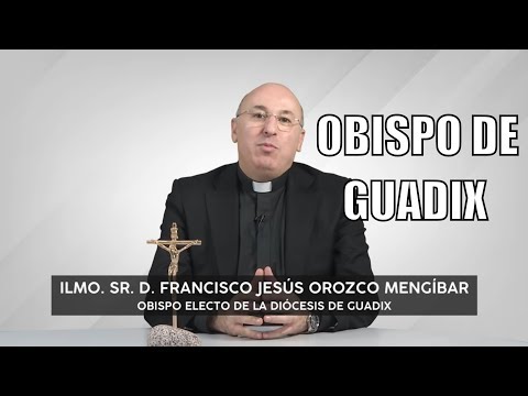 Nuevo obispo de Guadix, D  Francisco Jesús Orozco Mengíbar