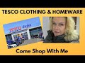 Tesco Clothing & Homeware  - Come Shop With Me - October 2020