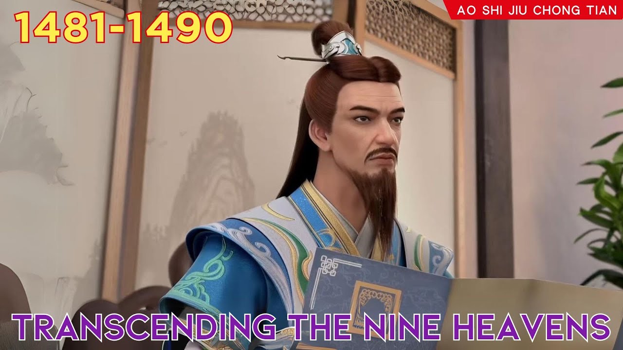 😈Transcending The Nine Heavens 1481 - 1490 💫 Alur Cerita Donghua Ao Shi