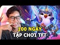 (100 ngày tập chơi TFT) Ngày 33: Nhớ mấy ní quá ta