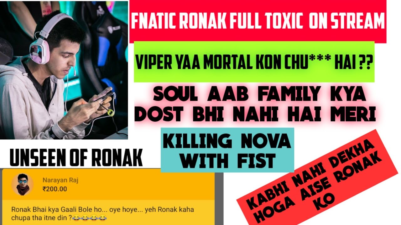 FNATIC RONAK TOXIC STREAM | GAALI GALOCH | SOUL IS NOT A FAMILY & TROLLING SOUL ?? | NOVA KO FIST SE