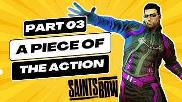 SAINTS ROW GAMEPLAY WALKTHROUGH (4K FPS) - PART 03 A PIECE OF THE ACTION - NO COMMENTARY