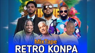 MIXTAPE KONPA RETRO VIBE (JBEATZ,TONY MIX ,WENDYYY,BAKY,T-JO ZENNY,ARLY LARIVIE \u0026 PLIZIÈ LÒT ATYS)