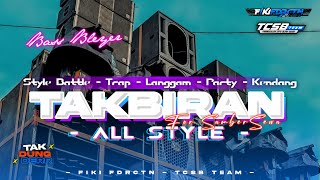 DJ TAKBIRAN TERBARU 2024 STYLE BASS MBLEYER' X TRAP X LANGGAM X PARTY NGUK AMUNISI FOR SUMBERSEWU