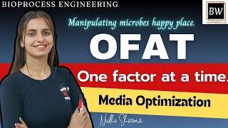 ONE FACTOR AT A TIME | MEDIA OPTIMIZATION  | BIOPROCESS ENGINEERING | @AKTUDigitalEducationUP