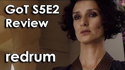 Ozzy Man Reviews: Game of Thrones - Season 5 Episode 2