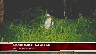 HASBI RABBI JALALLAH(Official video). SHOLAWAT BY. Ust Sofyan Syarif