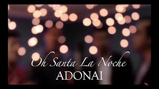 ADONAI - Oh Santa La Noche chords