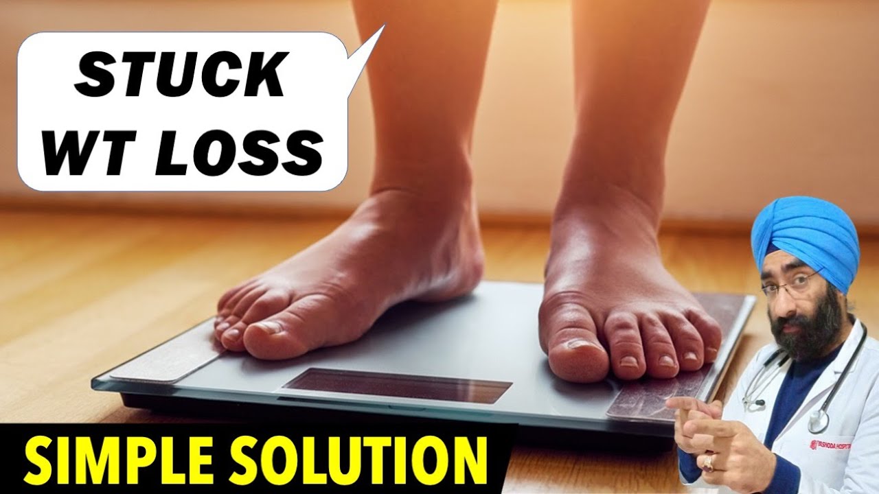 Weight Stuck Ho gya hai To Kya Karein Easiest Way to Break Wt Loss