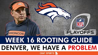 Broncos Playoff Path & Week 16 Rooting Guide + Broncos Country: We Have A Problem