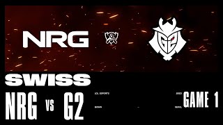 NRG vs. G2 - Game 1 | Swiss Stage | 2023 Worlds | NRG vs G2 Esports (2023)