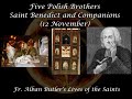 Saint Benedict &amp; Companions aka the 5 Polish Brothers (12 November): Butler&#39;s Lives of the Saints