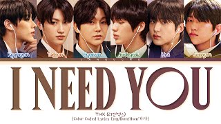 TNX (티엔엑스) - 'I Need U' (Color Coded Lyrics Eng/Rom/Han/가사)