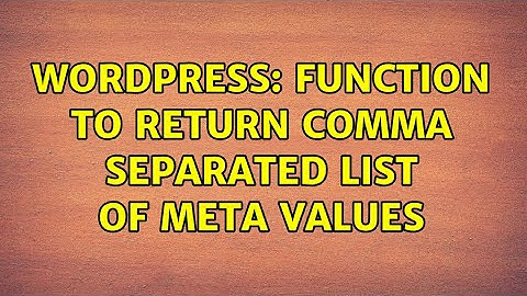 Wordpress: function to return comma separated list of meta values