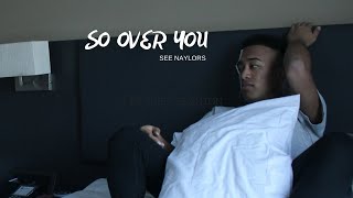 See Naylors - So Over You [Official Music Video] chords