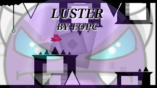 LUSTER 100% ¿¿[EASY DEMON]?? GEOMETRY DASH 2.11 BY EOPC