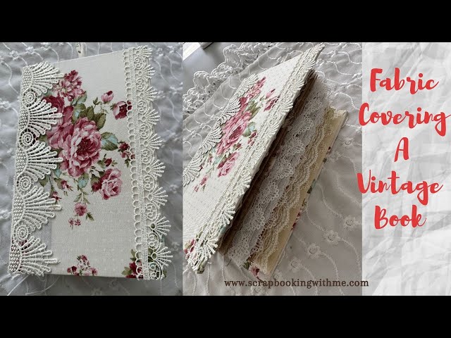 EASY FABRIC COVER FOR VINTAGE BOOK ~ FINAL FLIP THROUGH - YouTube