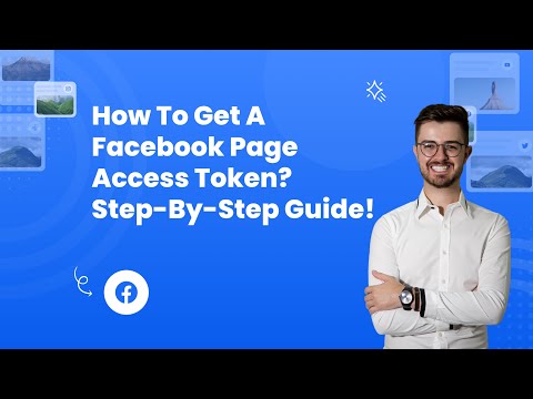 How to Get a Facebook Page Access Token? March 8, 2019