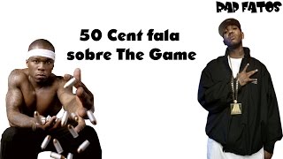 50 Cent: eu dei seis músicas para o The Game!