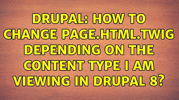 Drupal: How to change page.html.twig depending on the content type I am viewing in Drupal 8?