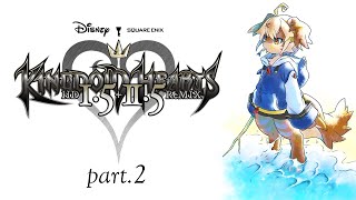 【KH HD 1.5+2.5 ReMIX】俺には よく 分からないんだ。Part.2【Vtuber】