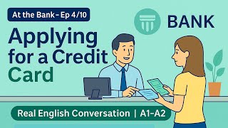 Applying for a Credit Card - Simple English for Newcomers A1 A2