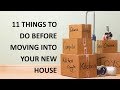 11 things to do before moving into your new home