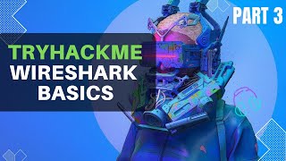 TryHackMe: Wireshark Basics | Part 3 |