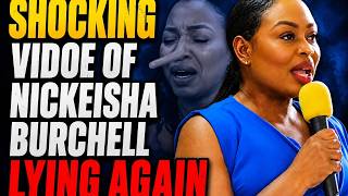 SHOCKING VIDOE OF NICKEISHA BURCHELL LYING AGAIN